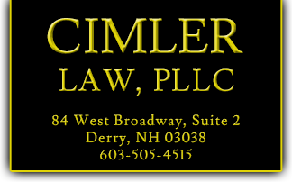 Cimler Law, PLLC | 84 West Broadway, Suite 2 Derry, NH 03038 | 603-505-4515